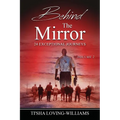 Behind The Mirror Volume 2 - The Men: 24 Exceptional Journeys - Paperback