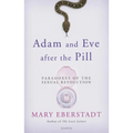 Adam and Eve After the Pill: Paradoxes of the Sexual Revolution - Paperback