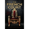 The French Court: Essays from One Family's Legacy of Mental Illness - Paperback
