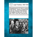 A Supplement to Dr. Burn's Justice of the Peace: Being a Supplement to the Six Volumes of the Twenty-Third Edition of That Work, for the Year 1823 / F - Paperback