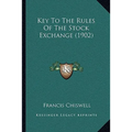 Key To The Rules Of The Stock Exchange (1902) - Paperback