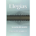 Elegías: La noche del arcoíris - Paperback