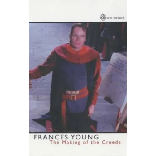 Making of the Creeds - Paperback