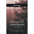 The Love We Leave Behind - Paperback