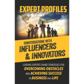 Expert Profiles Volume 6: Conversations with Influencers & Innovators - Paperback