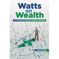 Watts on Wealth: Tax and Investment Strategies for Confidence in Retirement - Paperback