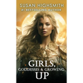 Girls, Goddesses & Growing Up - Hardcover