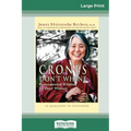 Crones Don't Whine: Concentrated Wisdom for Juicy Women (16pt Large Print Edition) - Paperback