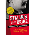 Stalin's Last Crime: The Plot Against the Jewish Doctors, 1948-1953 - Paperback