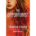 The Opportunist: An Unconventional, Second Chance Love Story - Hardcover