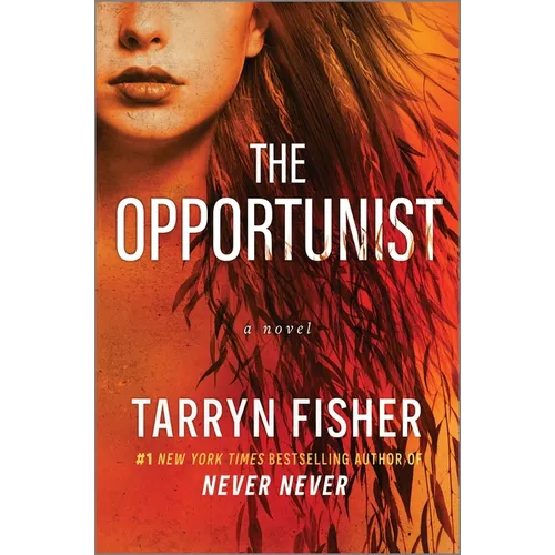 The Opportunist: An Unconventional, Second Chance Love Story - Hardcover