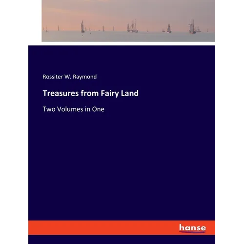 Treasures from Fairy Land: Two Volumes in One - Paperback