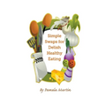 Simple Swaps for Delish Healthy Eating - Paperback