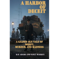 A Harbor of Deceit: A Gilded Age Tale of Money, Murder, and Madness - Paperback