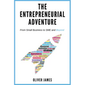 The Entrepreneurial Adventure: From Small Business to SME and Beyond - Paperback