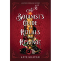 A Botanist's Guide to Rituals and Revenge: A Saffron Everleigh Mystery - Hardcover