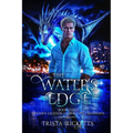 The Waters Edge (Modern Legends of Dragons and Shadows, Book Three) - Paperback