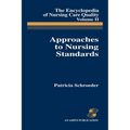 Approaches to Nursing Standards, the Encyclopedia of Nursing Care Quality, Volume 2: . - Paperback