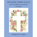 10 Easter Hymn Solos for Trombone and Piano: Volume 1 - Paperback