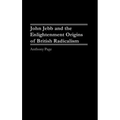 John Jebb and the Enlightenment Origins of British Radicalism - Hardcover