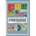 Reggae Got Soul: Jamaican Covers and Their Originals - From the '60s into the '80s. - Paperback