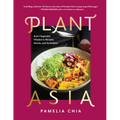 Plantasia: Asia's Vegetable Wisdom in Recipes, Stories and Techniques - Hardcover