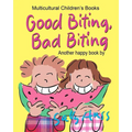 Good Biting, Bad Biting - Paperback