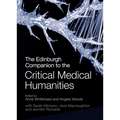 The Edinburgh Companion to the Critical Medical Humanities - Paperback