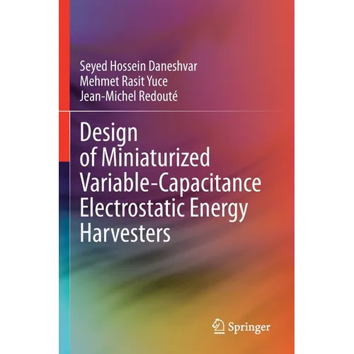 Design of Miniaturized Variable-Capacitance Electrostatic Energy Harvesters - Paperback
