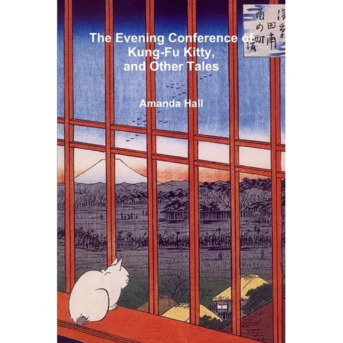 The Evening Conference of Kung-Fu Kitty and Other Tales - Paperback