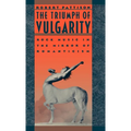 The Triumph of Vulgarity: Rock Music in the Mirror of Romanticism - Hardcover
