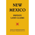 New Mexico Private Land Claims - Paperback