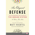 An Elegant Defense: The Extraordinary New Science of the Immune System: A Tale in Four Lives - Paperback