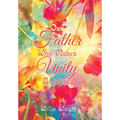 Our Father Who Makes Unity Beautiful - Hardcover