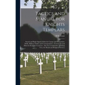 Tactics and Manual for Knights Templars: Sword and Bugle Signals, Rules for Camps and Competitive Drills, Military Orders and Correspondence, Ceremoni - Hardcover