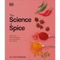 The Science of Spice: Understand Flavor Connections and Revolutionize Your Cooking - Hardcover