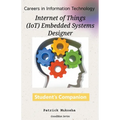 "Careers in Information Technology: IoT Embedded Systems Designer" - Paperback