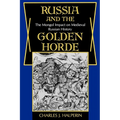 Russia and the Golden Horde: The Mongol Impact on Medieval Russian History - Paperback