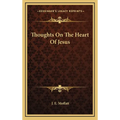 Thoughts On The Heart Of Jesus - Hardcover