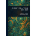 The Life of a Fossil Hunter - Paperback