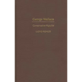 George Wallace: Conservative Populist - Hardcover
