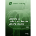 Learning to Understand Remote Sensing Images - Paperback