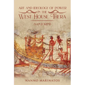 Art and Ideology of Power in the West House Thera - Paperback