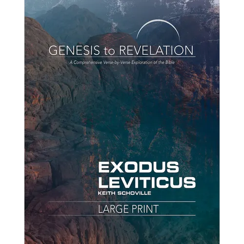 Genesis to Revelation: Exodus, Leviticus Participant Book: A Comprehensive Verse-By-Verse Exploration of the Bible - Paperback