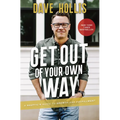 Get Out of Your Own Way: A Skeptic's Guide to Growth and Fulfillment - Hardcover