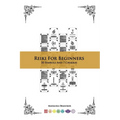 Reiki For Beginners: 50 Symbols And 7 Chakras - Paperback