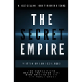 The Secret Empire: The Hidden Truth Behind the Power Elite and the Knights of the New World Order - Paperback