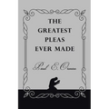 The Greatest Pleas Ever Made - Paperback
