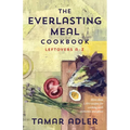 The Everlasting Meal Cookbook: Leftovers A-Z - Hardcover