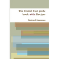 The Daniel Fast guide book with Recipes - Paperback